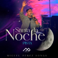 Santa la Noche Pista - Single - Miguel Songs