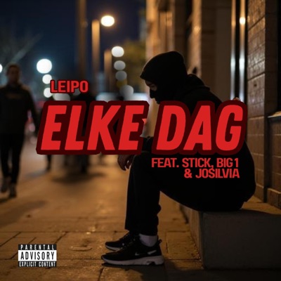 Elke Dag (Leipo) (feat. Stick, Big1 & Josilvia) - Single
