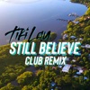 Still Believe (Club Remix) - Single