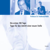 Audiobook cover for Die ersten 100 Tage: Tipps für den Antritt einer neuen Stelle by Fredmund Malik