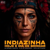 Indiazinha Hoje É Dia de Brincar - Single - Mc Escobar O Maestro & DJ BL DO PARQUINHO22