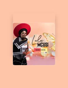 Poslechněte si interpreta Lulu Mcusi, sledujte hudební videa, přečtěte si životopis, podívejte se na data turné a další informace.