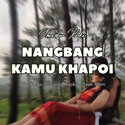 Nangbang kamu khapoi (feat. Obed Lego & George Haokip) - Single