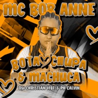 Bota Chupa e Machuca - Single - MC BOB ANNE