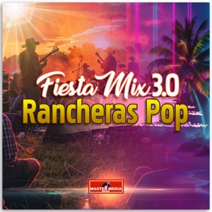 Fiesta Mix 3.0 Ranchera pop Corto: Con quien te olvido / Mentirosa / 365 / Tatuaje / Quiero saber de ti / Ya no somos ni seremos (feat. Líderes de Chile & Los Potros Del Sur)