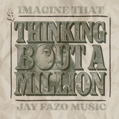 Thinking Bout A Million - Single
