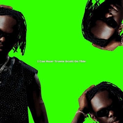 I Can Hear Travis Scott On This - Single