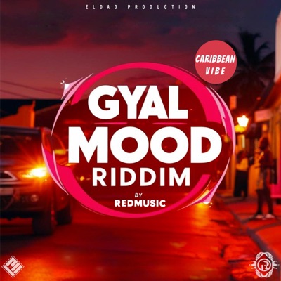 GYAL MOOD RIDDIM