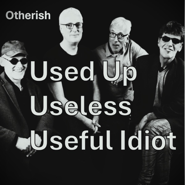 Used Up Useless Useful Idiot - Single