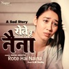 Rote Hai Naina - Single