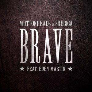 Brave (feat. Eden Martin) - Single