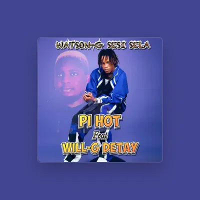 Listen to Watson-G Sesi Sela, watch music videos, read bio, see tour dates & more!