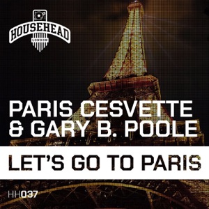Let's Go to Paris (feat. Gary B. Poole) - Single