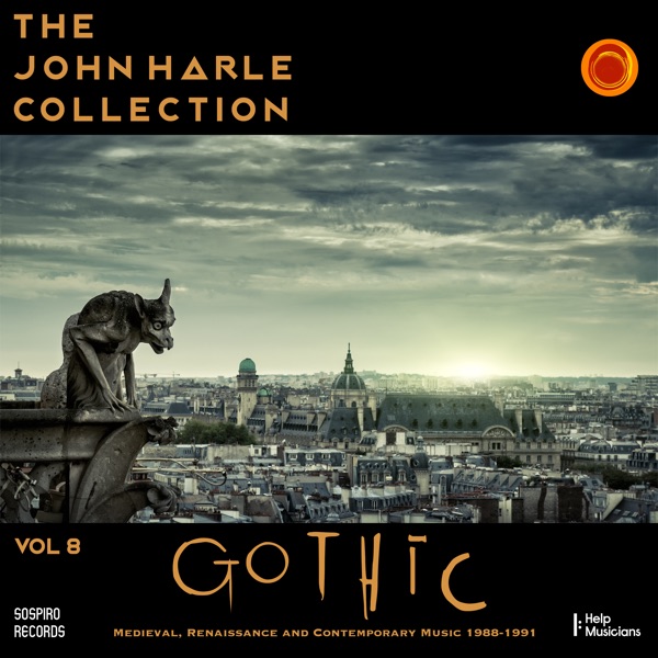 The John Harle Collection Vol. 8: Gothic (Medieval, Renaissance and Contemporary Music 1988 - 1991) [Live]