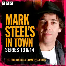 Mark Steel’s in Town: Series 13 & 14