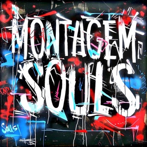 MONTAGEM SOULS - EP