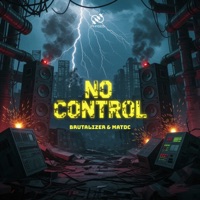 No Control - Single - Brutalizer & MatDc