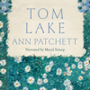 Tom Lake - Ann Patchett