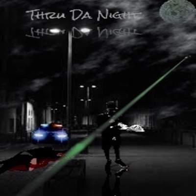 Thru Da Night - Single