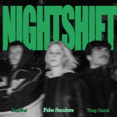 NIGHTSHIFT (feat. Febe Sanders & JensWal) - Single