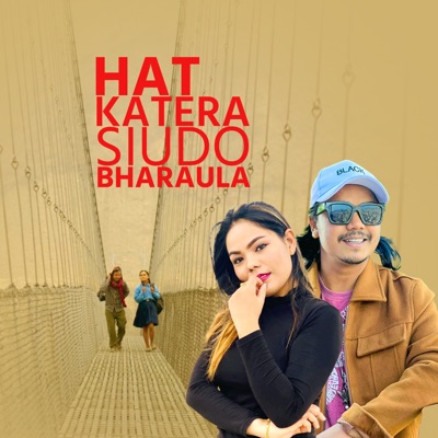 Hat Katera Siudo Bharaula - Single