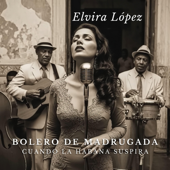 Bolero de Madrugada (Cuando La Habana Suspira)