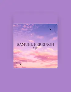 Samuel Ferringh: песни, клипы, биография, даты выступлений и многое другое.