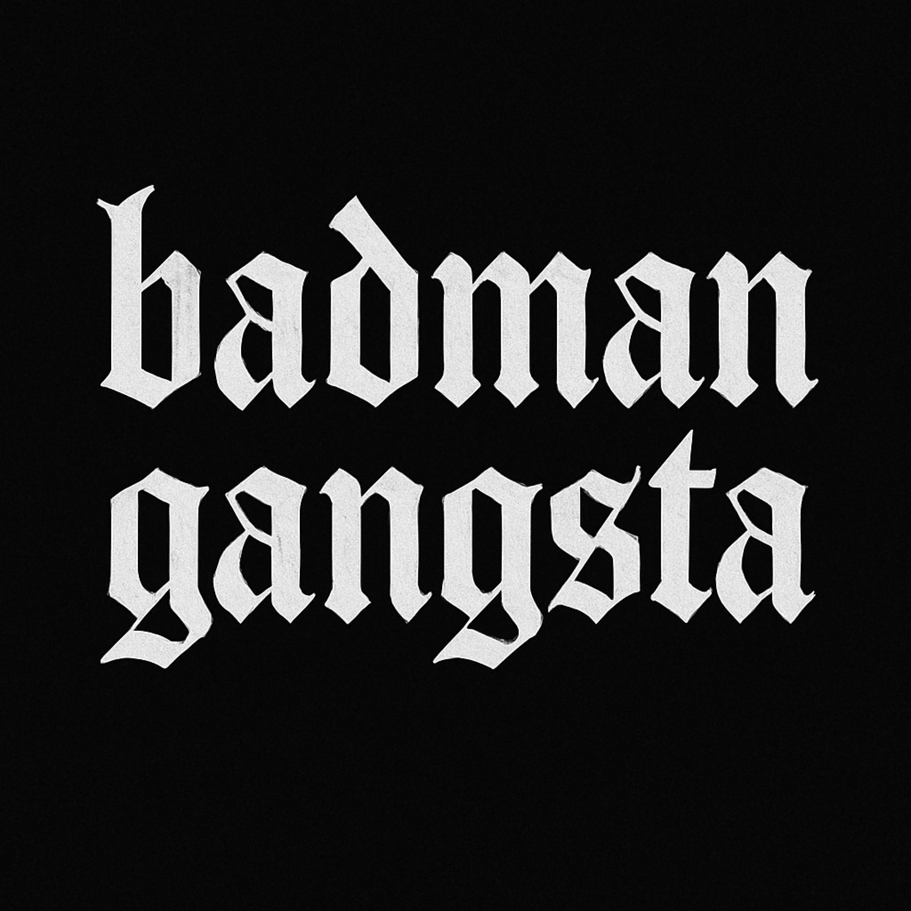 badman gangsta - Single