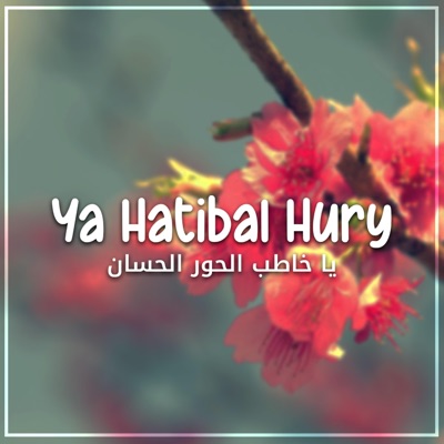 Ya Hatibal Hury