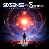 Predicted Future (Radio Edit) [feat. SilentBreakers] - Single - Sixsense