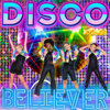 Disco Believer - XOMG POP!