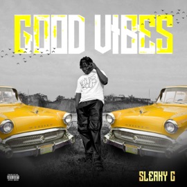 Good Vibes Sleaky C