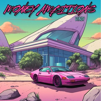 Money Ambitions (feat. Dylan Graham) - Single