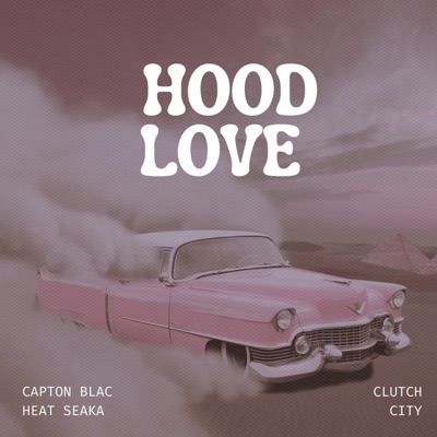 Hood Love (feat. Heat Seaka) - Single
