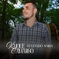 Tentando Saída — Kaique Camargo