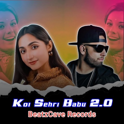 BeatzCave Records - Koi Sehri Babu 2.0