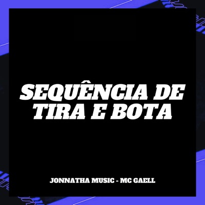 Sequência de Tira e Bota - Single