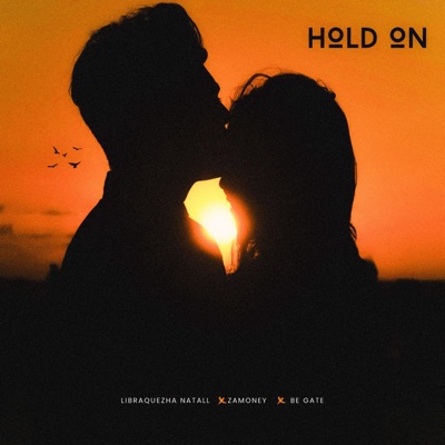 Hold On (feat. Zamoney & BE Gate) - Single
