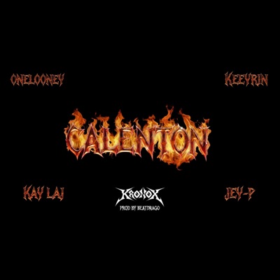 CALENTON (feat. Onelooney, Keeyrin & Jey-P) - Single