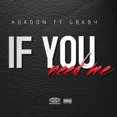 IF YOU NEED ME (feat. G-Baby) - Single