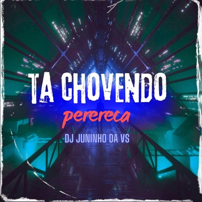 TA CHOVENDO PERERECA - Single