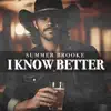 I Know Better