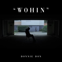 WOHIN - Single - DONNIE DON