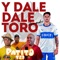 y Dale Dale Toro - Patito Feo lyrics