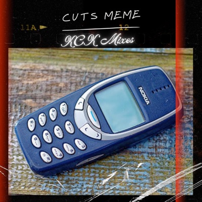 KCK Mixes - Cuts Meme