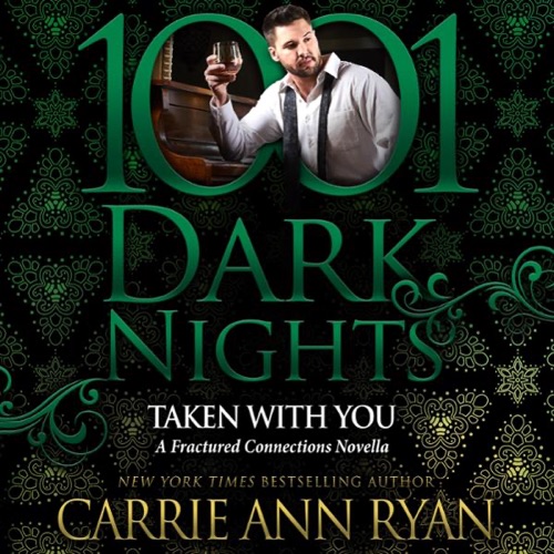 Taken With You: A Fractured Connections Novella (1001 Dark Nights) (Unabridged) cover