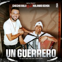 Un Guerrero (feat. Rolando Ochoa) - Single - Checho Bula