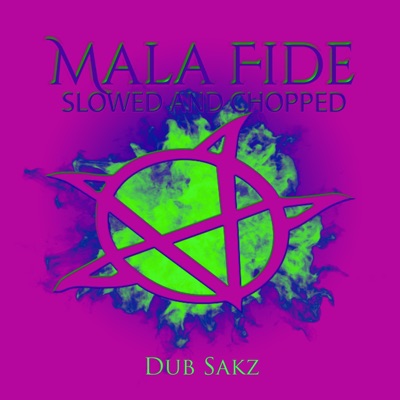Mala Fide Slowed and Chopped (Slowed and Chopped)