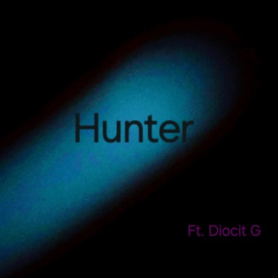 Hunter (feat. Diocit G) - Single