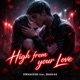 High from your Love feat Hope44 Single